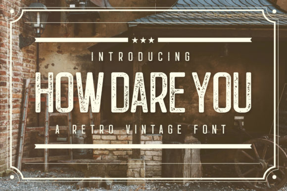 How Dare You Font for Bold Visual Communication